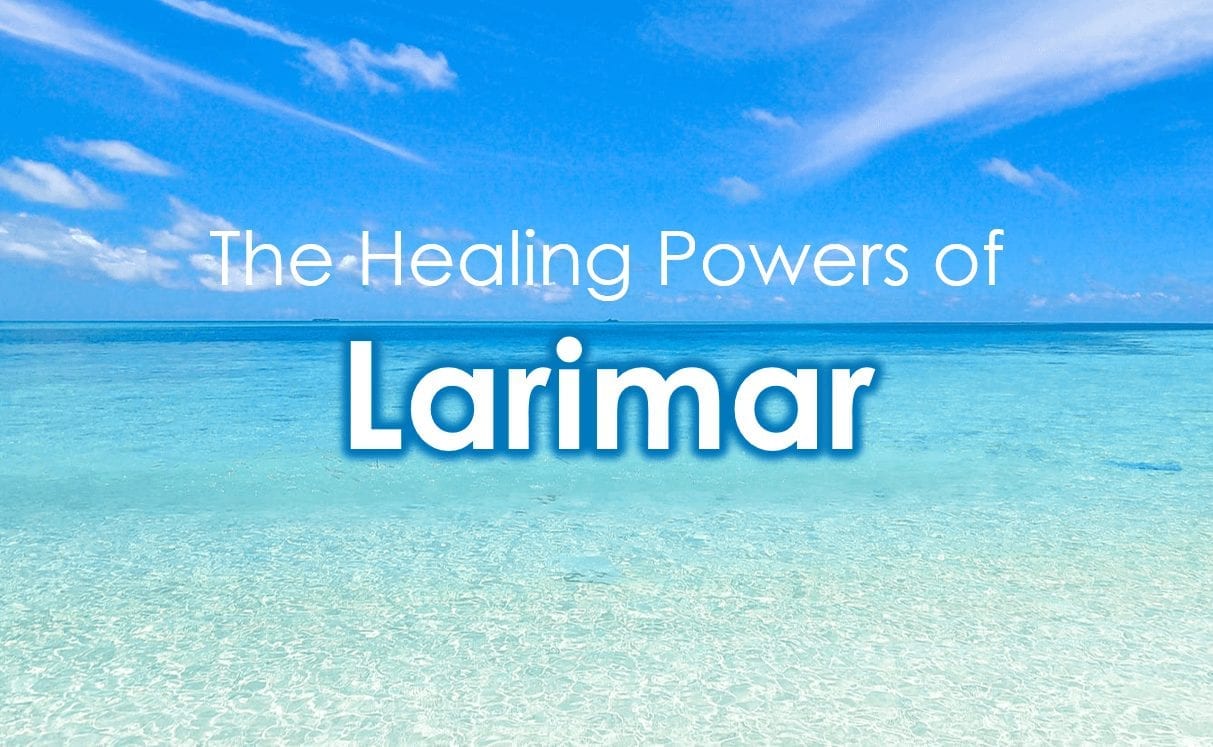 The Healing Powers of Larimar